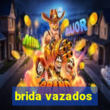 brida vazados